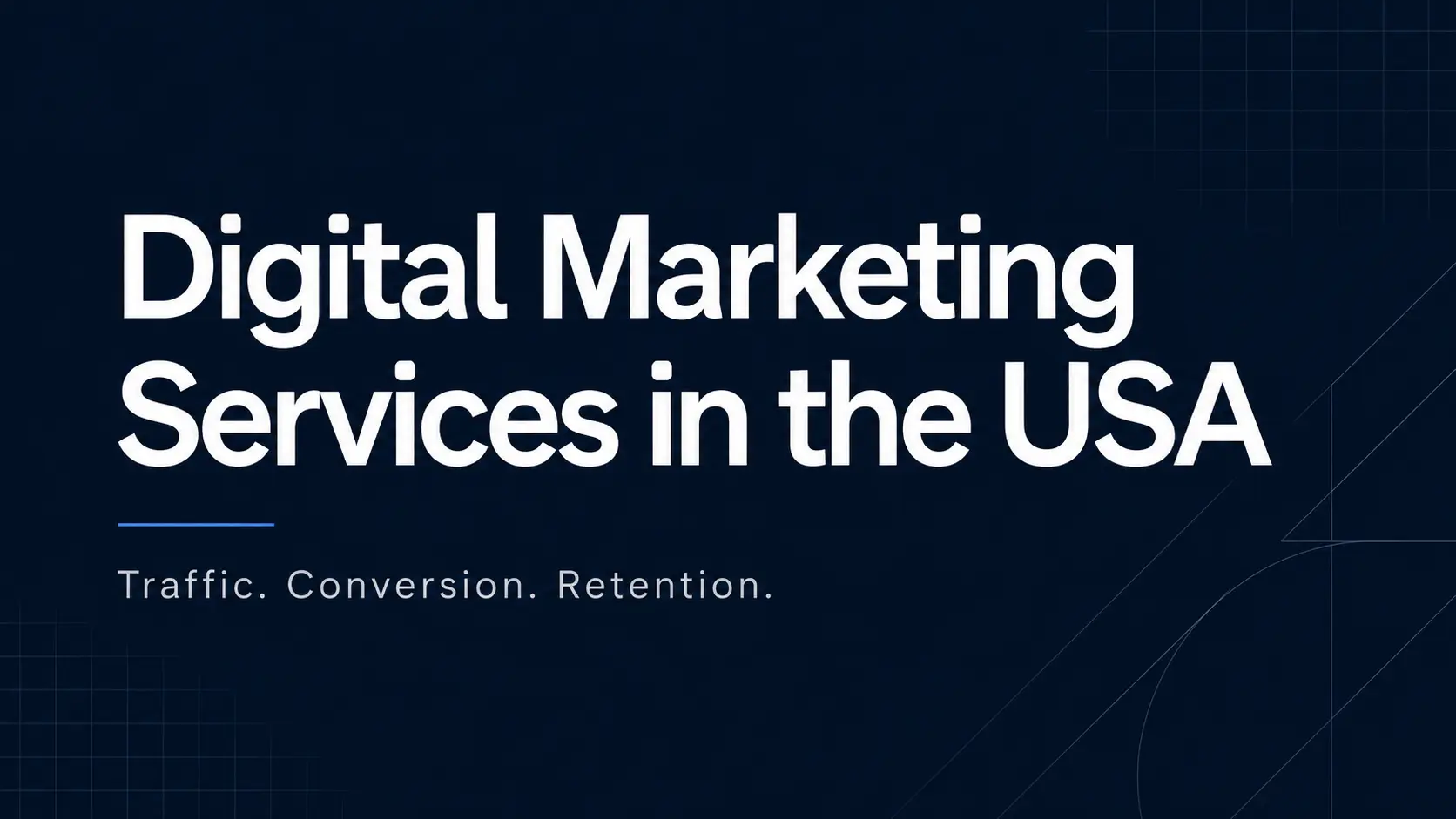 Digital marketing services in the USA — a strategic framework for traffic, conversion, and retention