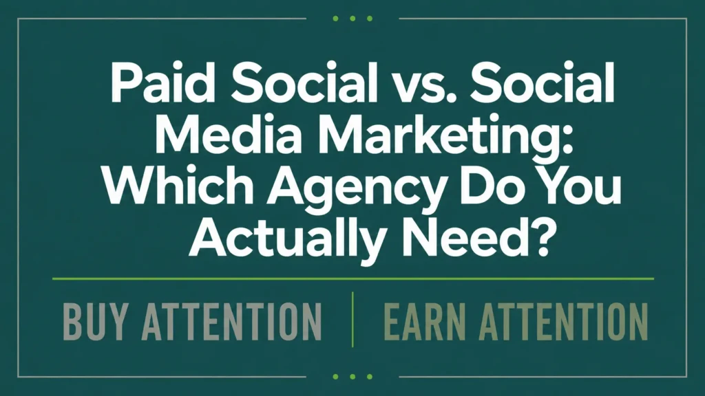 Comparison banner showing paid social agency versus social media marketing agency — buy attention vs earn attention